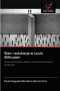 Paulo Augusto  Bandeira Bernardino - «Stan i edukacja w Louis Althusser»