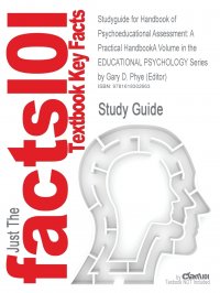 Cram101 Textbook Reviews - «Studyguide for Handbook of Psychoeducational Assessment. A Practical Handbooka Volume in the Educational Psychology Series by (Editor), ISBN 978012058»