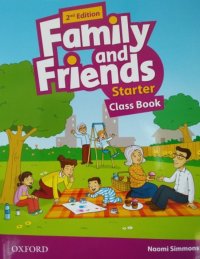 Naomi Simmons - «Family and Friends: Starter Class Book»