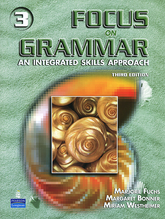 Marjorie Fuchs, Margaret Bonner, Miriam Westheimer - «Focus on Grammar: An Integrated Skills Approach (+ CD)»